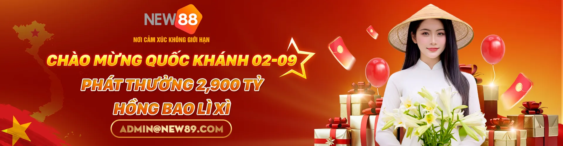 NEW88 CHÀO MỪNG QUỐC KHÁNH 02-09 PHÁT THƯỞNG 2,900 TỶ LÌ XÌ